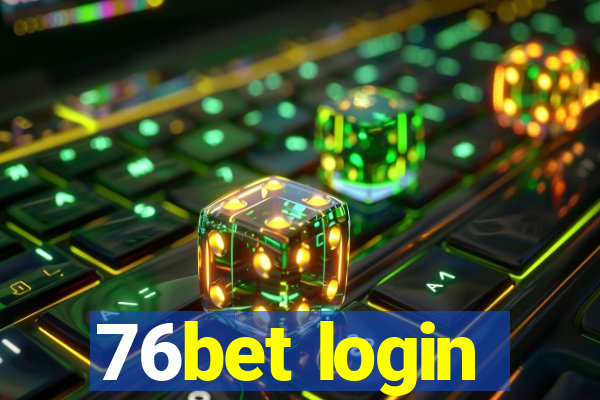 76bet login